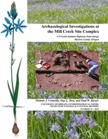 Archaeological Investigations at the Mill Creek Site Complex: I-5/North Santiam Highway Interchange, Marion County, Oregon 1257785400 Book Cover
