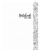 Notebook: 8.5x11 Dot Grid Journal with Flower Margins for Adult Coloring 1090833830 Book Cover