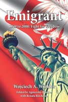 Emigrant: Fight for Freedom 1939 - 2000 B08LQXDJCY Book Cover