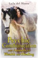 Psychic Communication with Animals for Health and Healing 159143100X Book Cover