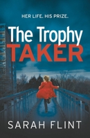 The Trophy Taker 1788549899 Book Cover