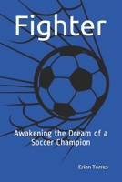 Fighter: Awakening the Dream of a Soccer Champion null Book Cover