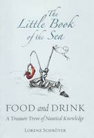 The Little Book of the Sea: Food and Drink. Lorenz Schrter 1847081223 Book Cover