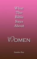 What the Bible Says about Women 1494877716 Book Cover