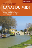 Cycling the Canal du Midi: Across Southern France from Toulouse to Sète 1852847840 Book Cover