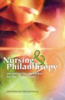Nursing and Philanthropy: An Energizing Metaphor for the 21st Century 1930538022 Book Cover