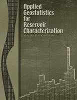 Applied Geostatistics for Reservoir Characterization 1555630952 Book Cover