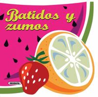 Batidos y zumos (Recetas para Cocinar) 8467716762 Book Cover