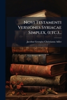 Novi Testamenti Versiones Syriacae Simplex, (etc.)... 102462028X Book Cover