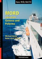 Mord zwischen Genova und Palermo. Michael Bechs Reise nach Sizilien 3833444118 Book Cover