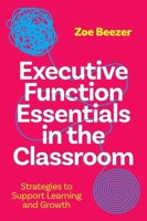 Executive Functioning: A Guide for Teachers and Parents on How to Support Students Struggling with Their Executive Functions 1805010778 Book Cover