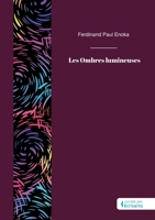Les Ombres lumineuses 2342370865 Book Cover