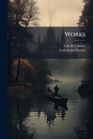 Works: The Lyricks...(Sonnets, Canzons, Odes, and Sextines) Englished by Richard F. Burton... 1279431075 Book Cover