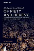 Of Piety and Heresy: Abū Ḥāmid Muḥammad Ghazzālī's Persian Treatises on Antinomians 3111446921 Book Cover