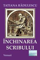 Inchinarea Scribului: Versuri 172170891X Book Cover