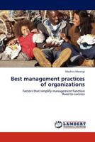 Best management practices of organizations: Factors that simplify management function Road to success 3845429801 Book Cover
