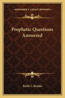 Prophetic Questions Answered 1162798394 Book Cover