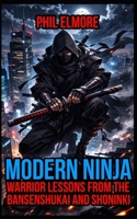 Modern Ninja: Warrior Lessons from the Bansenshukai and Shoninki B0GR6957HZ Book Cover