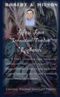 Life Is Love Innovation Freedom Epiphanies: Life Is Love's Omniscient Vigor Energizing Innovative Inspirations Expanding My Financial Freedom Eulogizing My Epiphanies Turning the World in Audacious Ac 1938634144 Book Cover