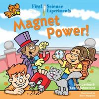 First Science Experiments: Magnet Power! (First Science Experiments) 1402724381 Book Cover