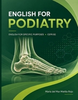 Podiatry: English for Specific Purposes: CEFR B2 B0HGRPFWQR Book Cover