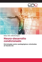 Neuro-desarrollo condicionado: Estrategias psico-pedagógicas orientadas al Karate Do (Spanish Edition) 6139404541 Book Cover