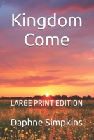 Kingdom Come: A Mildred Budge Adventure: LARGE PRINT EDITION 1957435283 Book Cover