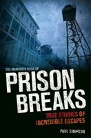 The Mammoth Book of Prison Breaks (Mammoth Books 430) 0762449403 Book Cover