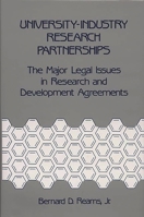 University-Industry Research Partnerships: The Major Legal Issues in Research and Development Agreements 0899301215 Book Cover