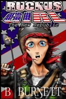 Ruckus Girl - The New Republic 1329141415 Book Cover