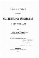 Neue Beitr�ge Zu Einer Geschichte Der R�merkriege in Deutschland 1160200874 Book Cover