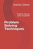 Problem Solving Techniques: Problem Solving Skills Simplified B08HT9PYC6 Book Cover