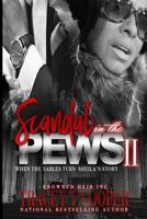 Scandal In The Pews II: When The Tables Turn 1976386691 Book Cover