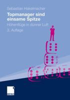 Topmanager Sind Einsame Spitze: Hohenfluge in Dunner Luft 3834944785 Book Cover