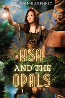 Asa and the Opals 1642612871 Book Cover