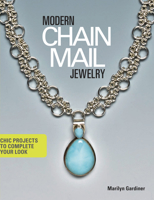 Modern Chain Mail Jewelry: Chic Projects to Complete Your Look 1627001409 Book Cover