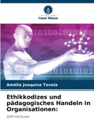 Ethikkodizes und pädagogisches Handeln in Organisationen (German Edition) 6206946592 Book Cover