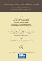 Die Grundlagen der technischen Verkehrsunfallkunde und Ordnungsprobleme des Sachverständigenwesens für Straßenverkehrsunfälle: II. Teil: ... Landes Nordrhein-Westfalen) 3663201295 Book Cover