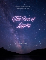 The Cost of Loyalty B0F676F4Z2 Book Cover