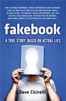 Fakebook: A True Story. Based on Actual Lies 1402284152 Book Cover