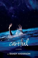 Careful 1495484181 Book Cover