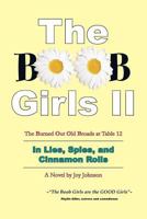 The Boob Girls II: The Burned Out Old Broads at Table 12, in Lies, Spies, and Cinnamon Rolls 1561232173 Book Cover