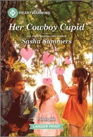 Her Cowboy Cupid: A Clean and Uplifting Romance 1335051376 Book Cover