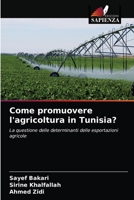 Come promuovere l'agricoltura in Tunisia? 6202508426 Book Cover