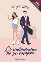 El matrimonio no se compra: Novela romántica B0BRQ63JGQ Book Cover