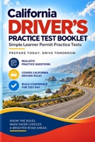 California Driver’s License Practice Tests: Simple Learner Permit Practice Tests B0HJZ1LZ17 Book Cover