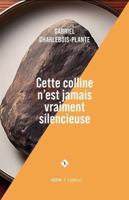 CETTE COLLINE N'EST JAMAIS VRAIMENT SILENCIEUSE 2760905063 Book Cover