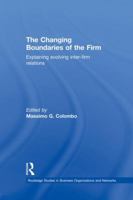 The Changing Boundaries of the Firm: Explaining Evolving Inter-Firm Relations 1138865893 Book Cover