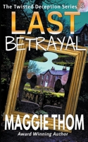 Last Betrayal (Twisted Deception) 1990787002 Book Cover