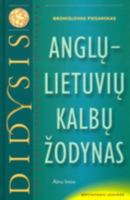 Didysis anglu-lietuviu kalbu zodynas =: The English-Lithuanian dictionary 9986465729 Book Cover